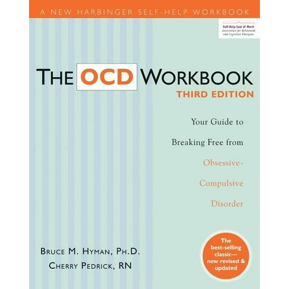 The OCD Workbook : Your Guide to Breaking Free from Obsessive-Compulsive Disorder (Edition 3) (Paperback)