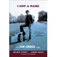 thumbnail image 1 of Pre-Owned I Got a Name: The Jim Croce Story (Paperback) 0306821788 9780306821783, 1 of 1