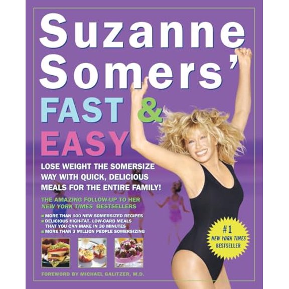 Pre-Owned Suzanne Somers' Fast & Easy: Lose Weight the Somersize Way with Quick, Delicious Meals for the Entire Family! (Paperback) 1400052963 9781400052967