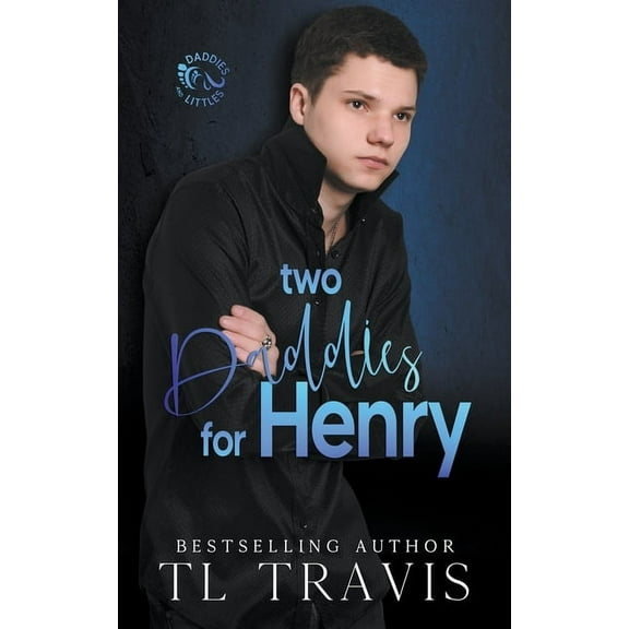 Daddies and Littles Two Daddies for Henry, (Paperback)