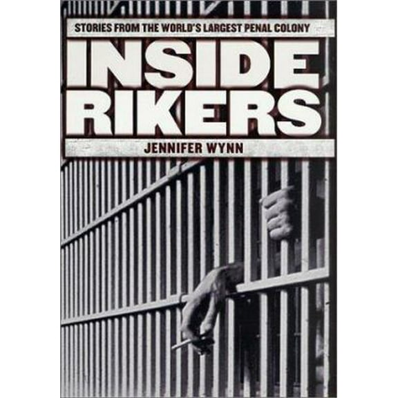 Pre-Owned Inside Rikers: Stories from the World's Largest Penal Colony (Hardcover) 0312261799 9780312261795