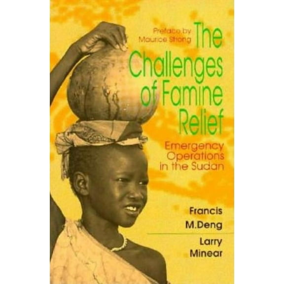 The Challenges of Famine Relief: Emergency Operations, (Paperback)