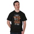 thumbnail image 4 of I Just Woke Up Im Still Tired of You Men's Graphic T Shirt Tees Brisco Brands S, 4 of 4