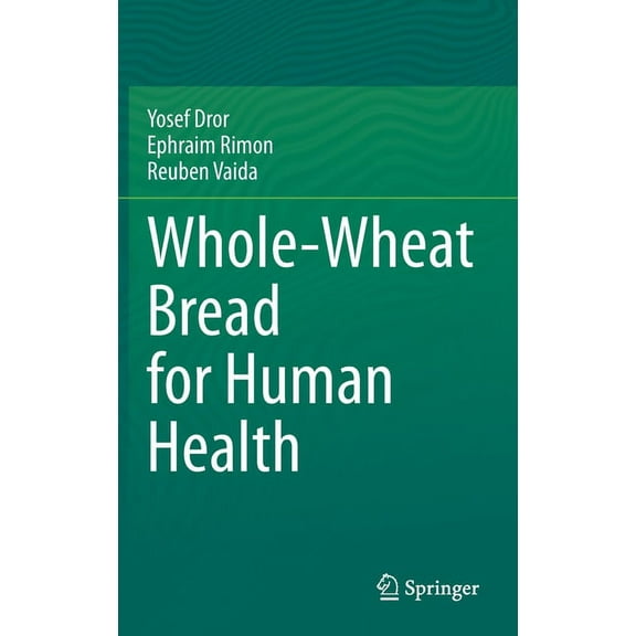Whole-Wheat Bread for Human Health, (Hardcover)