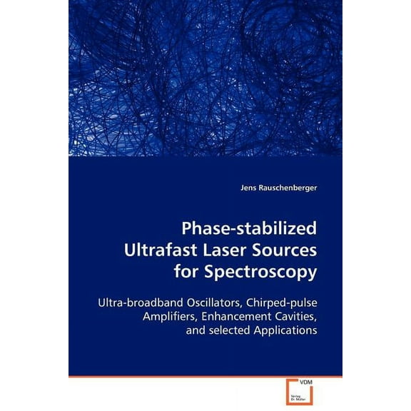 Phase-stabilized Ultrafast Laser Sources for Spectroscopy (Paperback)