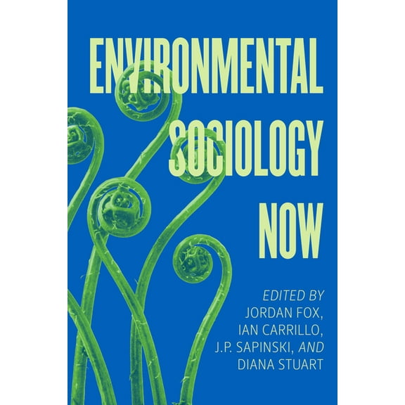 Environmental Sociology Now, (Hardcover)