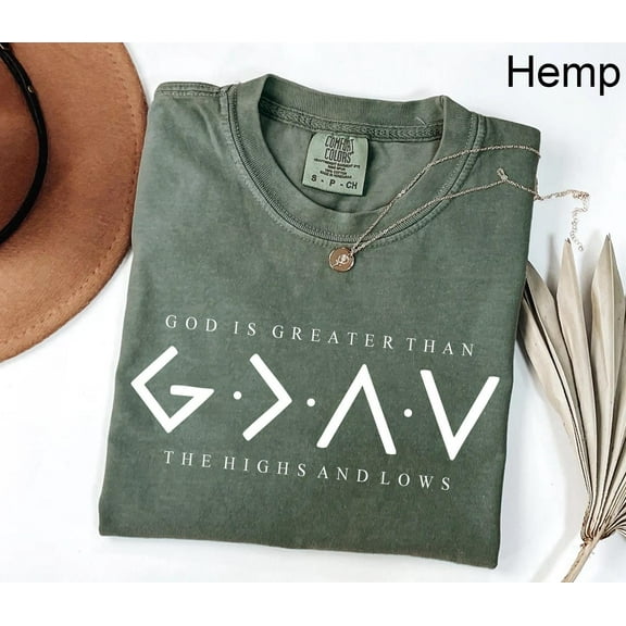 Religious Shirt, Christ Shirt, God Is Greater Than The Higher And Lows, Christian Tee, Faith Tee, Bible Verse
