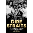thumbnail image 1 of Pre-Owned My Life in Dire Straits: The Inside Story of One of the Biggest Bands in Rock History, 9781635769159, 1635769159, Hardcover,, 1 of 1