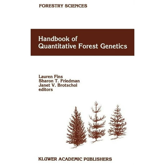 Forestry Sciences Handbook of Quantitative Forest Genetics, Book 39, (Hardcover)
