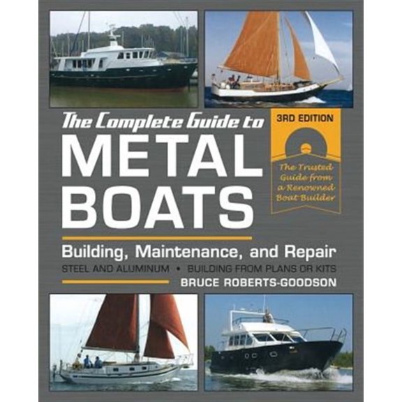 The Complete Guide to Metal Boats, Third Edition (Paperback)
