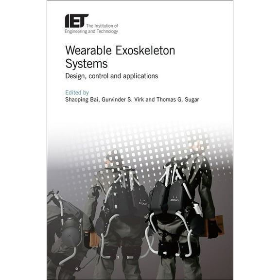 Control, Robotics and Sensors Wearable Exoskeleton Systems: Design, Control and Applications, (Hardcover)