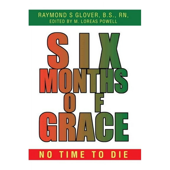 Six Months of Grace: no time to die (Paperback)
