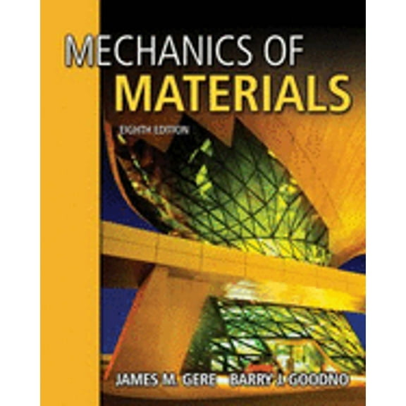Pre-Owned Mechanics of Materials (Hardcover) by James M Gere, Barry J Goodno