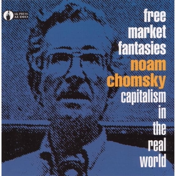Pre-Owned Free Market Fantasies: Capitalism in the Real World (Audiobook On Cassette Tape) by Noam Chomsky