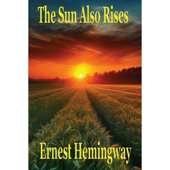 The Sun Also Rises, (Paperback)