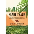 thumbnail image 2 of Planet Palm: How Palm Oil Ended Up in Everythingâand Endangered the World, 2 of 2