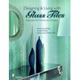 thumbnail image 1 of Designing and Living with Glass Tiles: Inspiration for Home and Garden, 1 of 2
