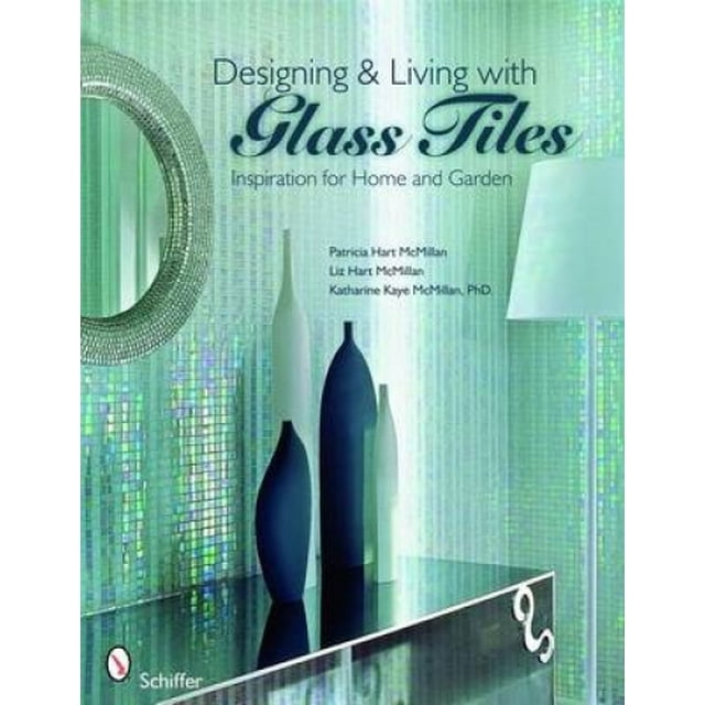 Designing and Living with Glass Tiles: Inspiration for Home and Garden