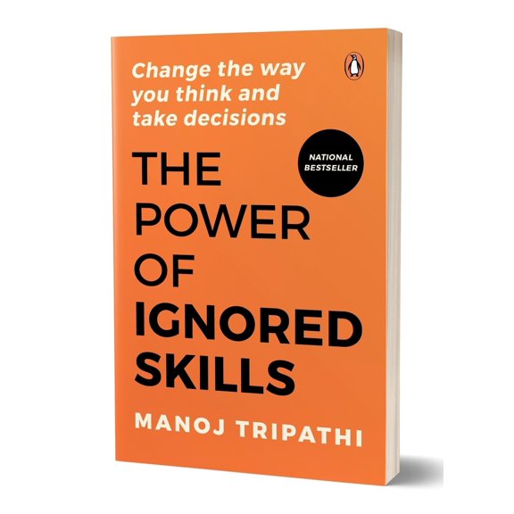 Pre-Owned The Power of Ignored Skills: Change the Way You Think and Take Decisions (Paperback) 0143470396 9780143470397