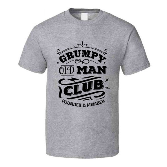 Grumpy Old Man Club Tee Funny Novelty Birthday T Shirt