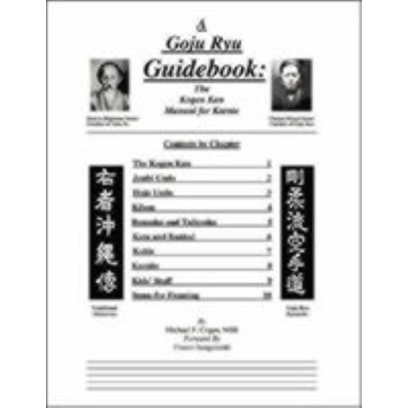 A Goju Ryu Guidebook: The Kogen Kan Manual for Karate, (Paperback)
