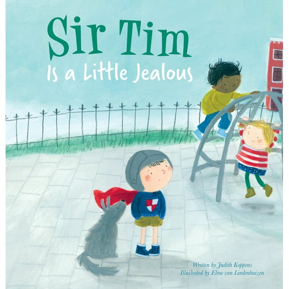 Sir Tim Sir Tim Is a Little Jealous, Book 2, (Paperback)