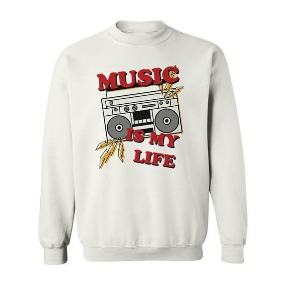 Music Is My Life Slogan Sweatshirt Men -Image by Shutterstock, Male XX-Large