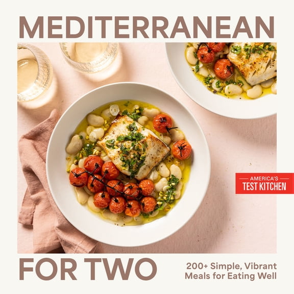 Mediterranean for Two: 200  Simple, Vibrant Meals for Eating Well, (Hardcover)