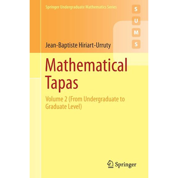 Springer Undergraduate Mathematics Mathematical Tapas: Volume 2 (from Undergraduate to Graduate Level), (Paperback)