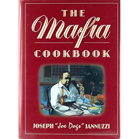 Pre-Owned The Mafia Cookbook (Hardcover) by Joseph Iannuzzi