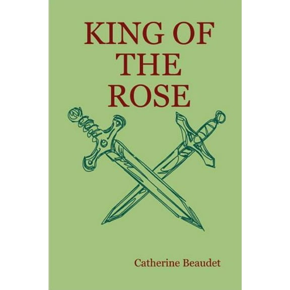 King of the Rose - paperback, (Paperback)
