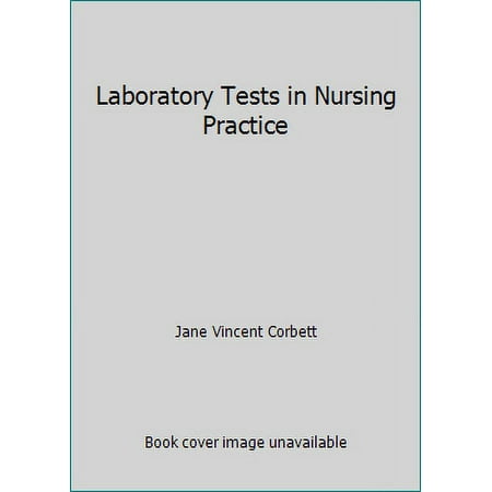 Laboratory Tests in Nursing Practice, Used [Paperback]