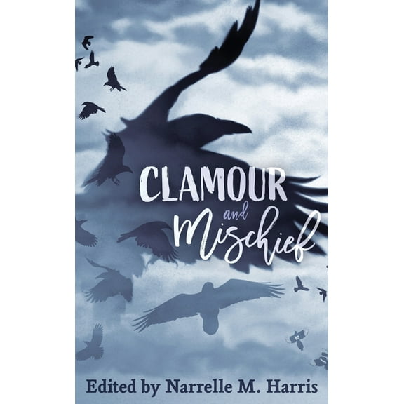 Clamour and Mischief (Hardcover)
