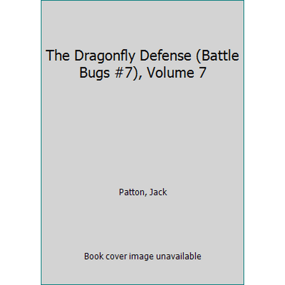 Pre-Owned The Dragonfly Defense (Battle Bugs #7), Volume 7 (Paperback) 0545945097 9780545945097