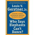 thumbnail image 1 of Pre-Owned Who Says Elephants Can't Dance?: Leading a Great Enterprise Through Dramatic Change (Paperback) 0060523808 9780060523800, 1 of 1