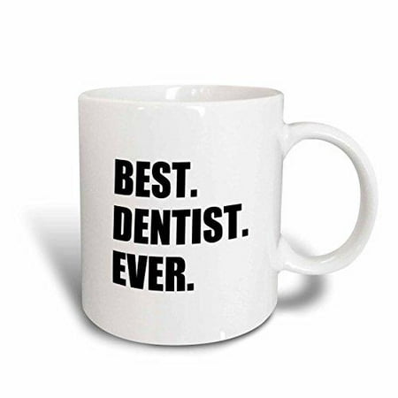 3dRose Best Dentist Ever - fun job pride gifts for dentistry career work, Ceramic Mug,