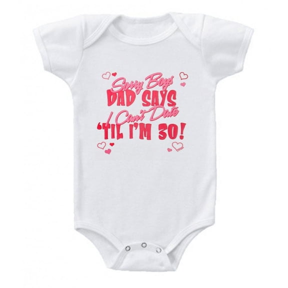 Sorry Boys Can't Date Baby Bodysuit
