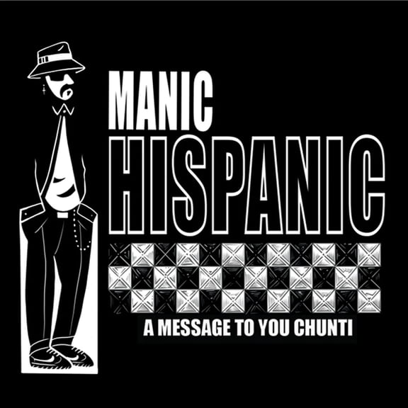 Manic Hispanic A Message To You Chunti (Vinyl Record) 7" Single