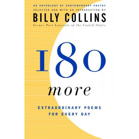 Pre-owned 180 More : Extraordinary Poems For Every Day, Paperback by Collins, Billy (EDT); Collins, Billy (INT), ISBN 0812972961, ISBN-13 9780812972962