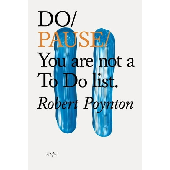 Do Books Do Pause: You Are Not A to Do List., Book 19, (Paperback)