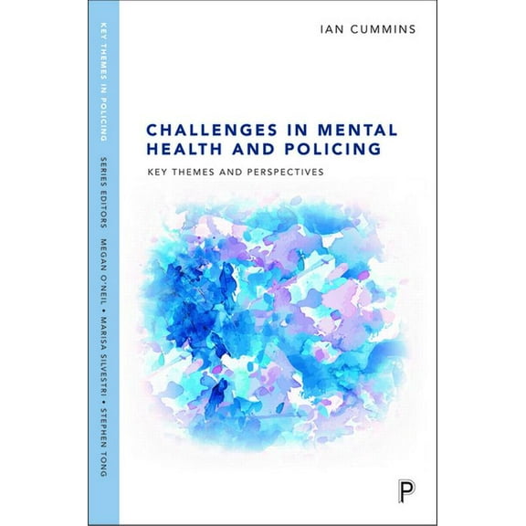 Key Themes in Policing Challenges in Mental Health and Policing: Key Themes and Perspectives, (Hardcover)