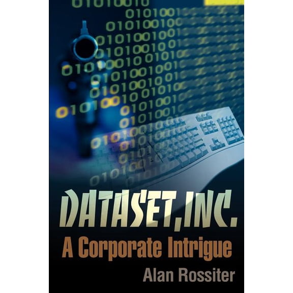 Dataset, Inc.: A Corporate Intrigue, (Paperback)