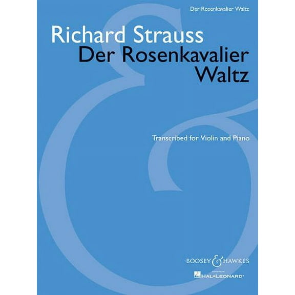 Der Rosenkavalier Waltz : For Violin and Piano (Sheet music