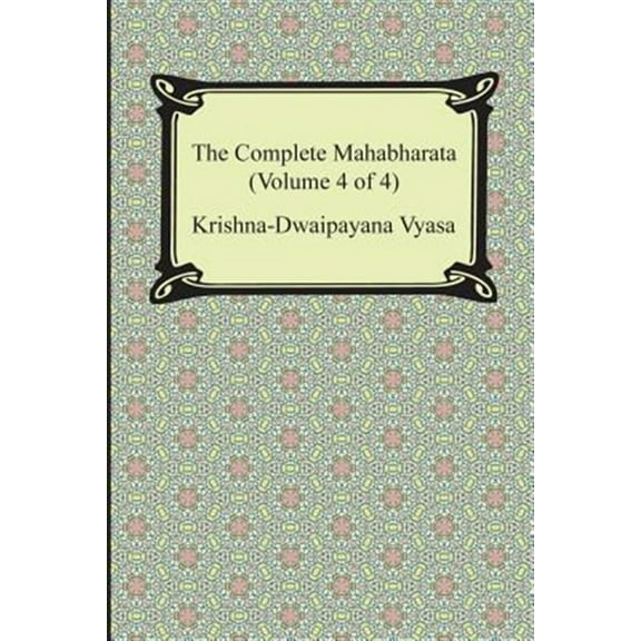 The Complete Mahabharata (Volume 4 of 4, Books 13 to 18) (Paperback)