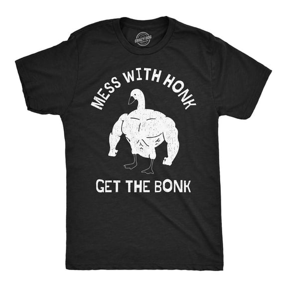 Mens Mess with The Honk Get The Bonk T Shirt Funny Goose Shirt Ripped Animal Tee for Guys Graphic Tees