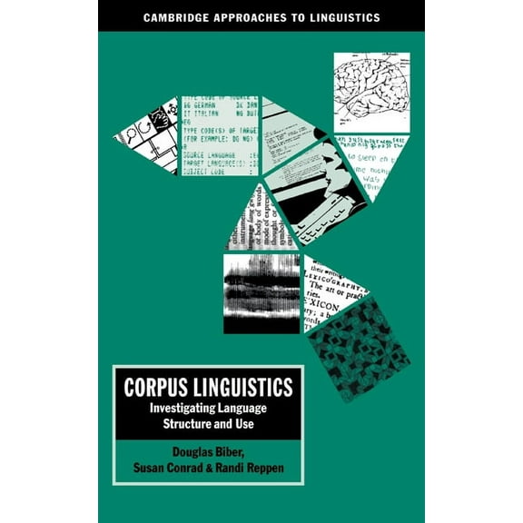Cambridge Approaches to Linguistics Corpus Linguistics: Investigating Language Structure and Use, (Paperback)