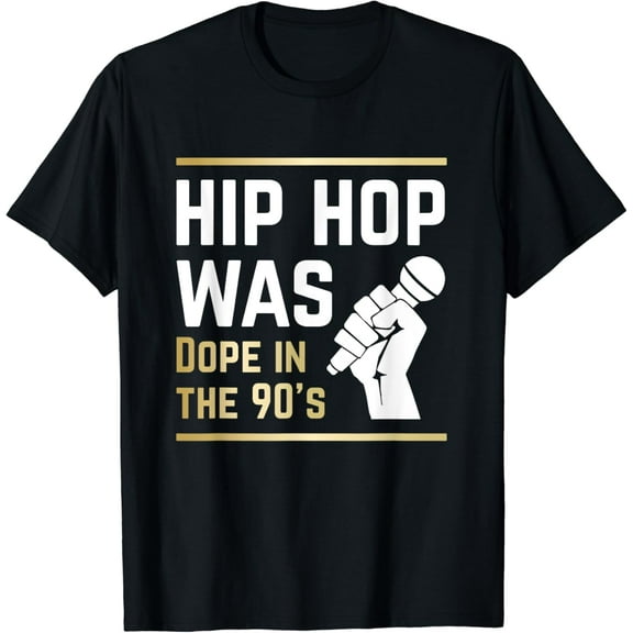 Hip Hop Was Dope In The 90s | Rap Music T-Shirt