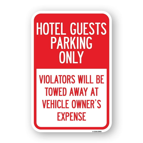 SignMission A-1218-23903 12 x 18 in. Aluminum Sign - Hotel Guests Parking Only Violators Will Be Towed Away At Vehicle Owners Expense