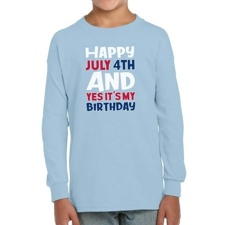 

July 4Th Is My Birthday Long Sleeve Toddler -Image by Shutterstock 2 Toddler