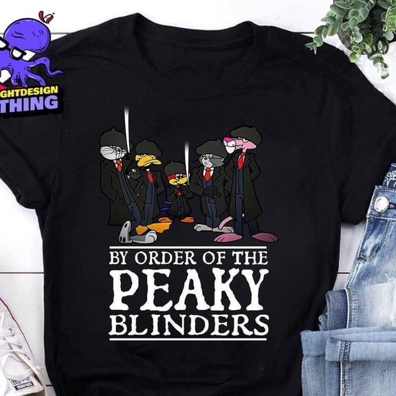 By Order Of The Peaky Blinders Shirt, Movie Quote Tee Shirt, Funny Peaky Blinder
